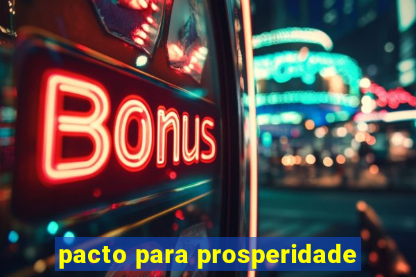 pacto para prosperidade